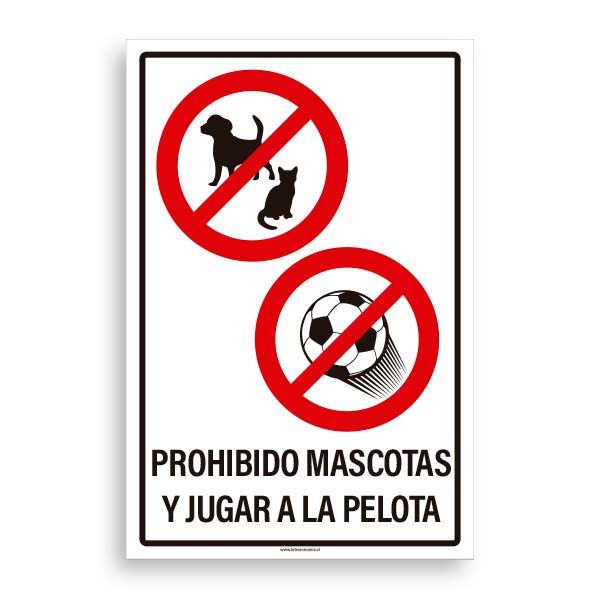 Prohibido Mascotas y Jugar a la Pelota