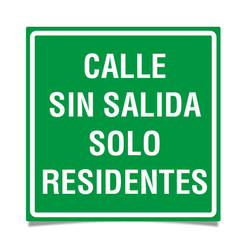 Calle Sin Salida Solo Residentes